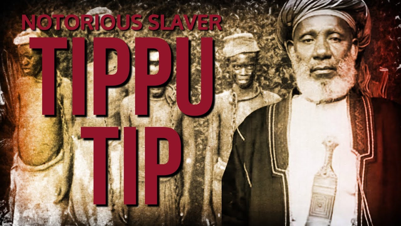 TIPPU TIP - Notorious Slaver -  Forgotten History