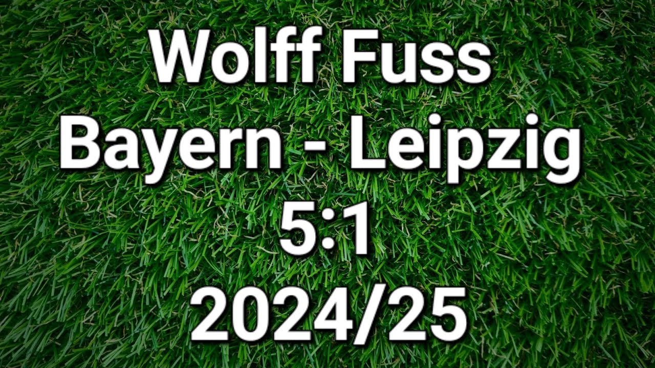 Wolff Fuss kommentiert FC Bayern München gegen RB Leipzig 5:1 (2024/25)
