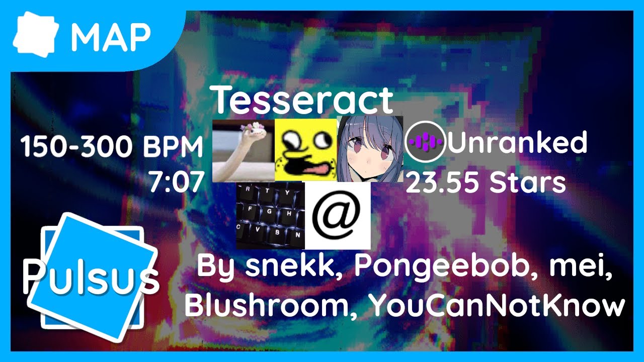 Pulsus Map Showcase | -LightningPig - Tesseract | Map by Blushroom, mei, Pongeebob, snekk, YCNK