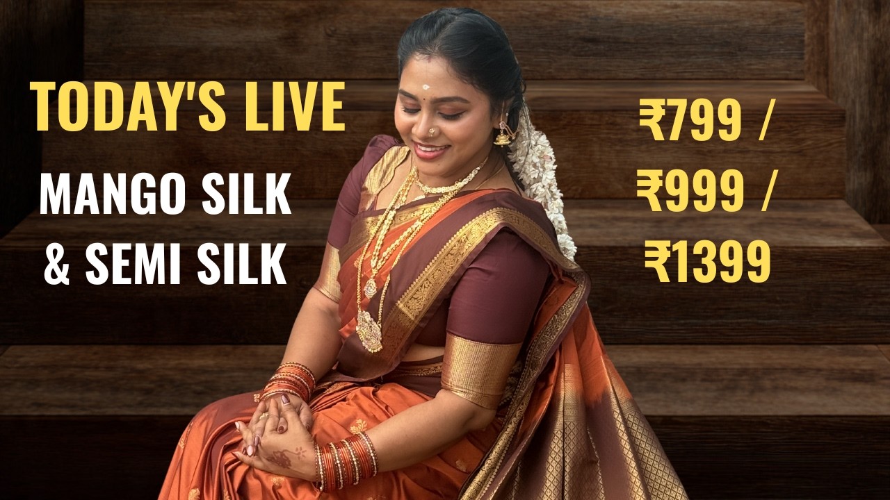 Today’s Live Saree Collection | Mango Silk & Semi Silk | Price ₹799 – ₹1399