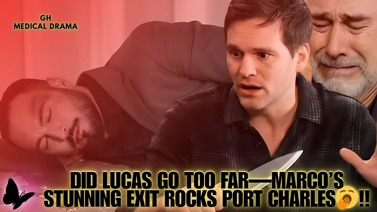 Did Lucas Go Too Far—Marco’s Stunning Exit Rocks Port Charles!🥱General Hospital Spoilers
