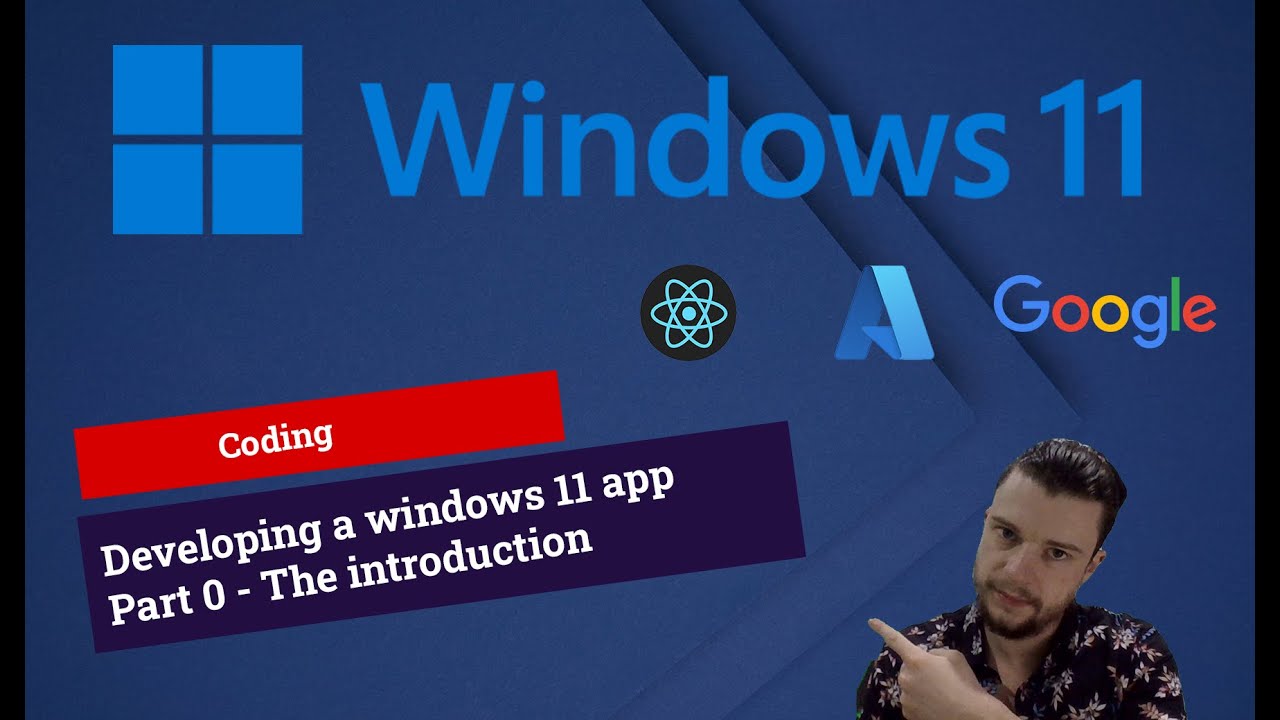 Developing for windows 11: App - Part 0 - The introduction