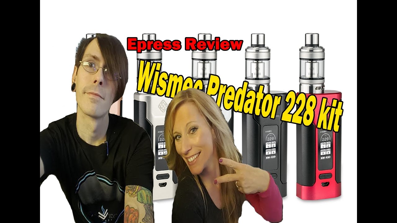 Wismec Predator 228 Kit!