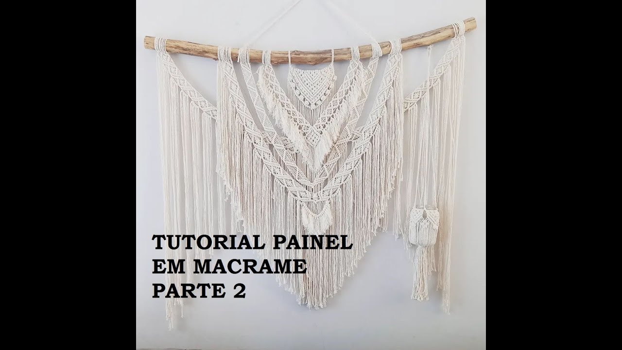 TUTORIAL PAINEL EM MACRAME PARTE 2