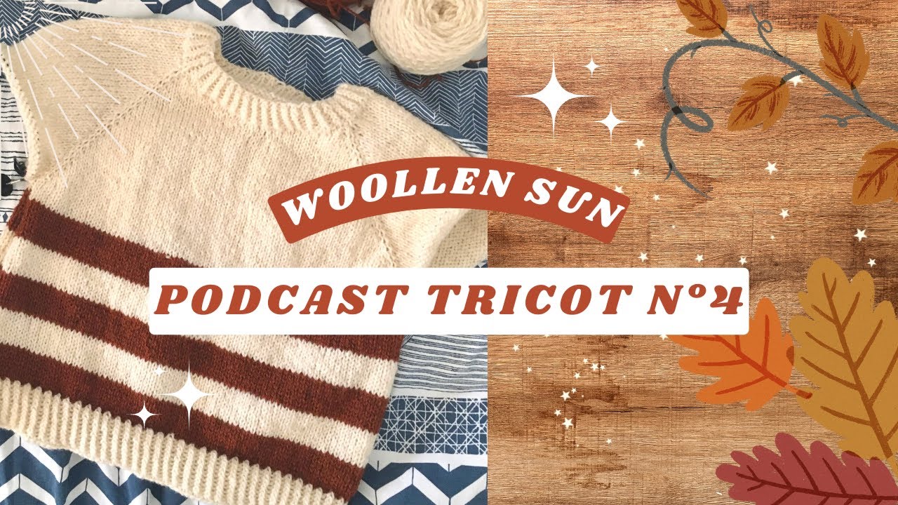 ✶ Episode 4 : les tricots d'automne ✶