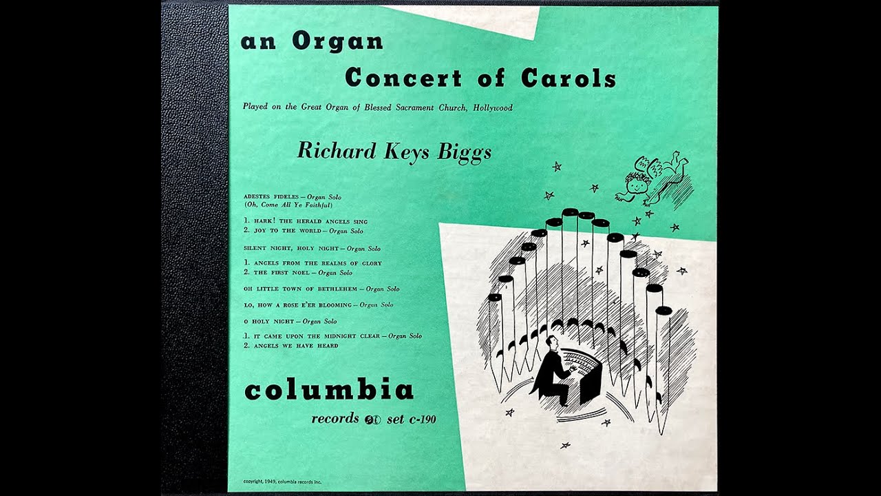 an Organ Concert of Carols - Richard Keys Biggs