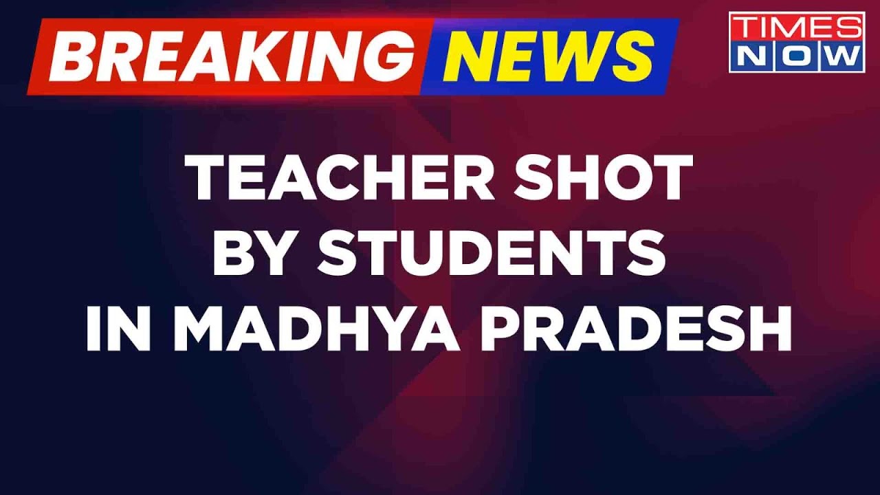 Breaking News: Shocker From Madhya Pradesh, Teacher Shot Dead By Two Former Students