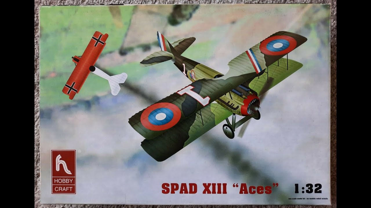 Episode: Seven Old kit Review Hobbycraft 1/32 Scale SPAD XIII 