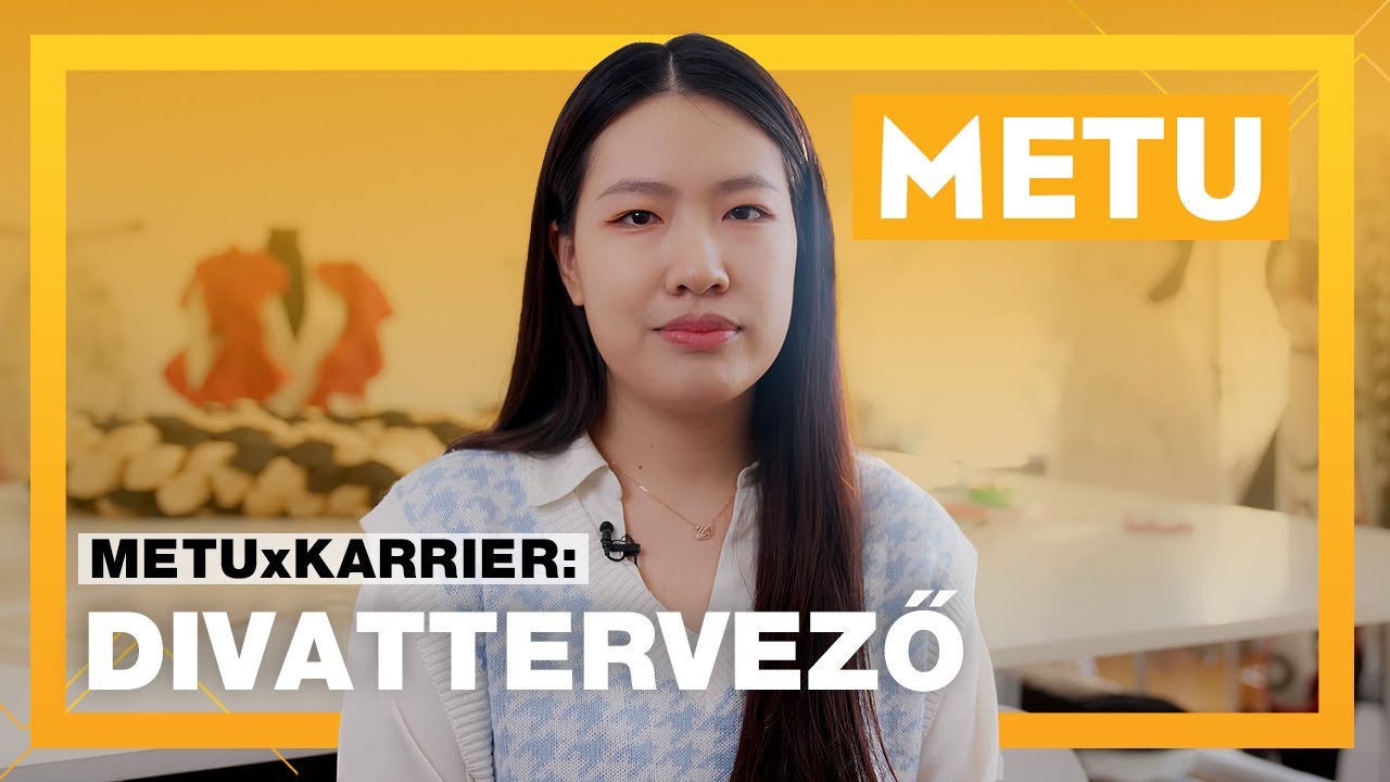 METU x KARRIER- Hogyan lehetek divattervező? | METU