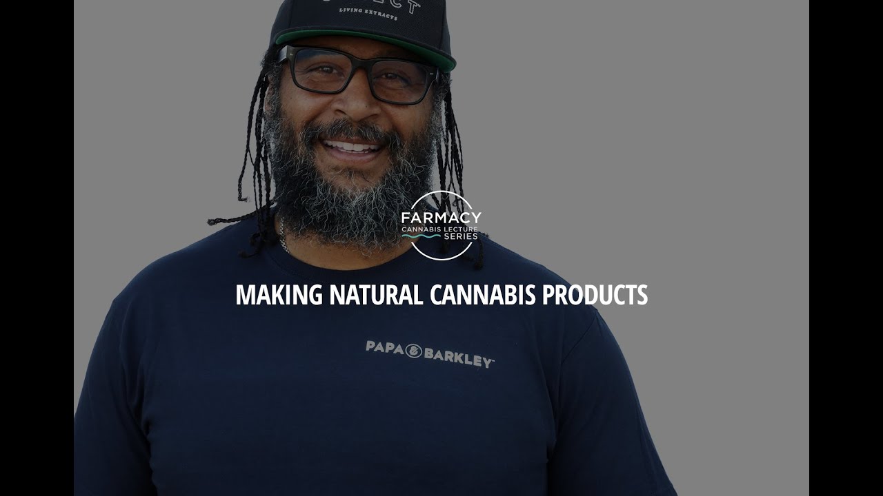 Making Natural Cannabis Products with Papa & Barkley