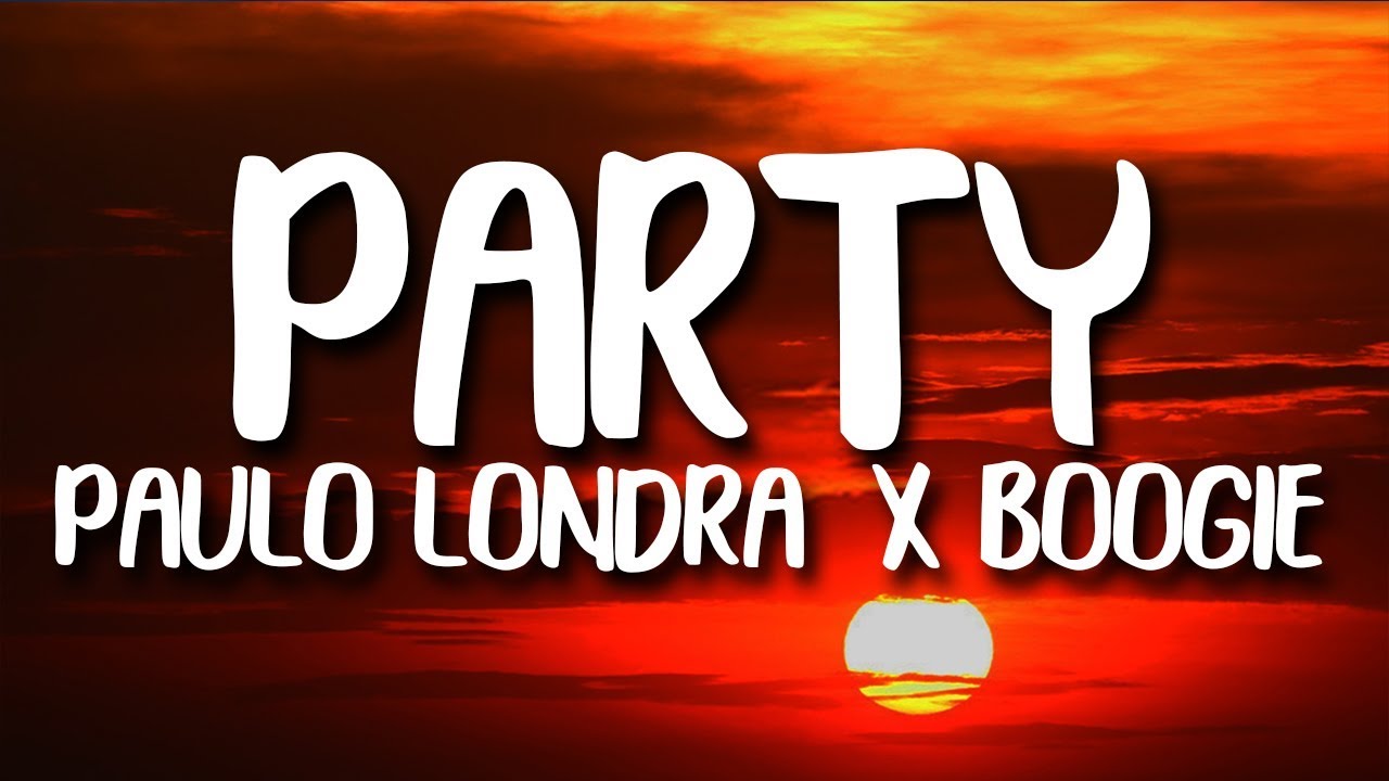 Paulo Londra - Party (Letra/Lyrics) ft. Boogie With A Hoodie