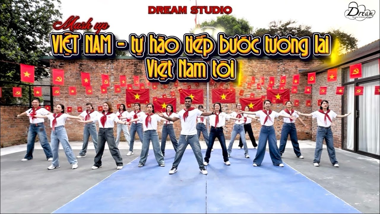 Mash up - Việt Nam tự hào tiếp bước tương lai & Việt Nam tôi | DANCE FITNESS | DREAM STUDIO