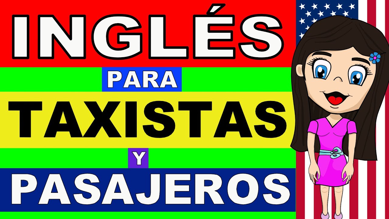 INGLÉS para TAXISTAS y CONDUCTORES DE UBER: APRENDE FRASES EN INGLÉS BÁSICO con este CURSO DE INGLÉS