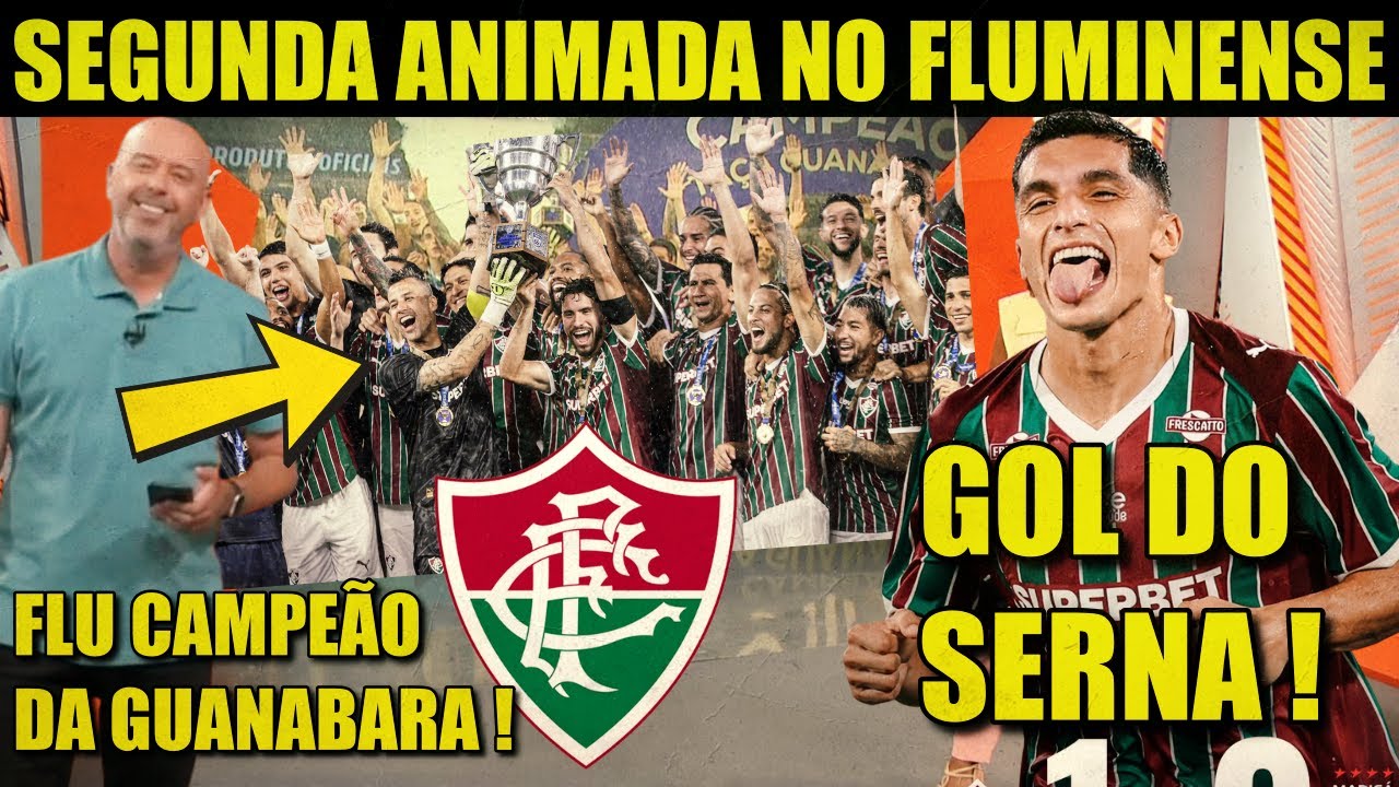 GLOBO ESPORTE RJ DE HOJE: NOTÍCIAS DO FLUMINENSE HJ | FLU CAMPEÃO DA TAÇA GUANABARA! SERNA BRILHA