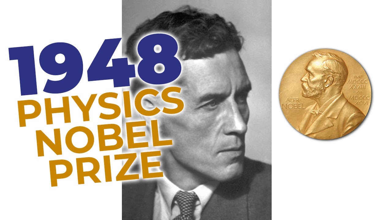 1948 Nobel Prize in Physics - Cosmic Rays!!!