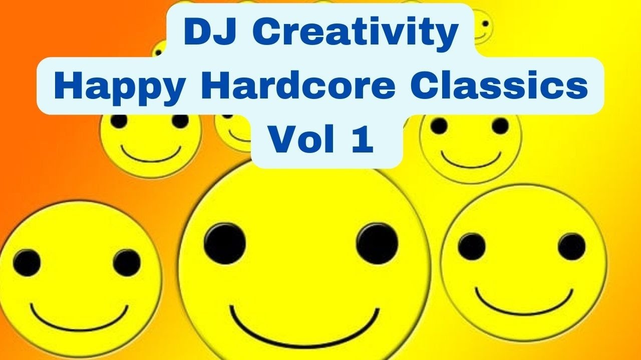 DJ Creativity - Happy Hardcore Classics Vol 1 (Studio Vinyl Mix)