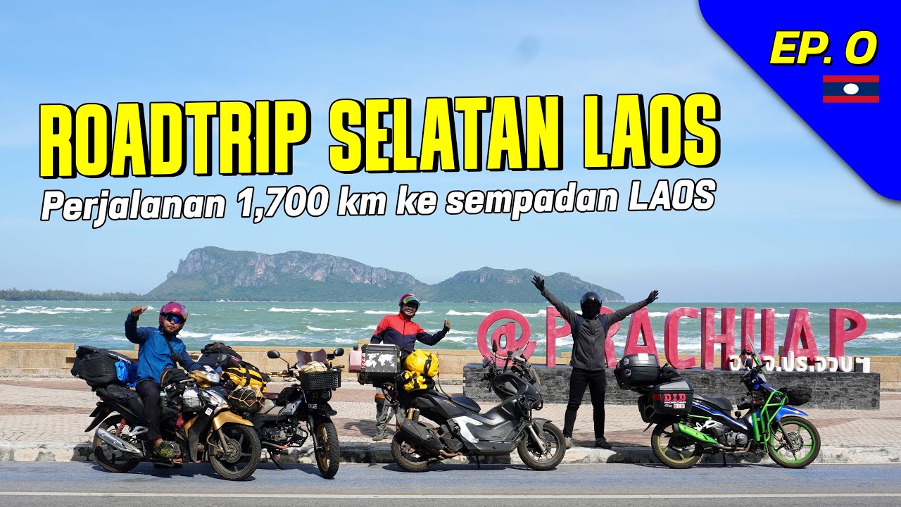 EP. 0 SELATAN LAOS | Day 1-3 : Perjalanan 1,700 Kilometer Ke Sempadan Laos