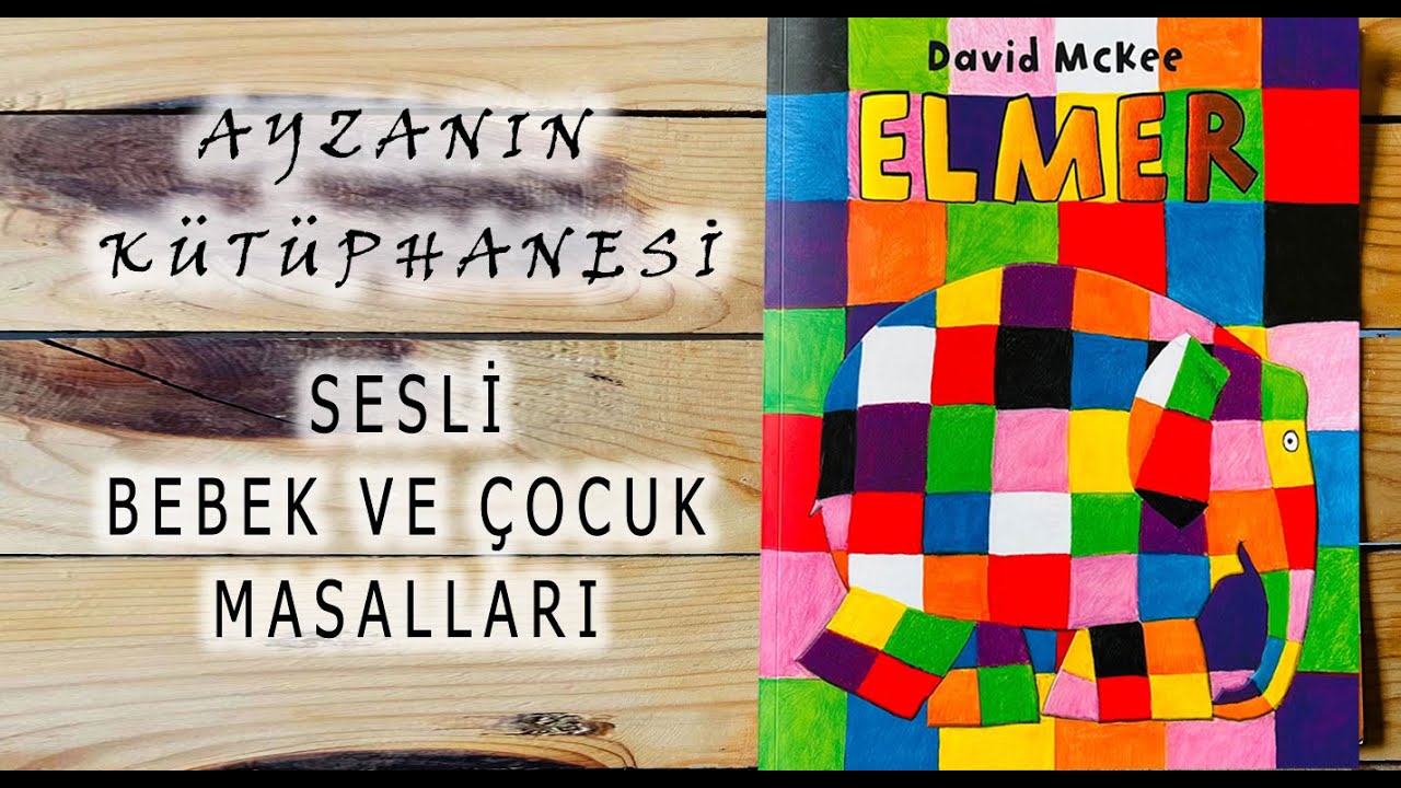 Elmer Masal Kitabı - Ayza'nın Kütüphanesi Çocuk masalları