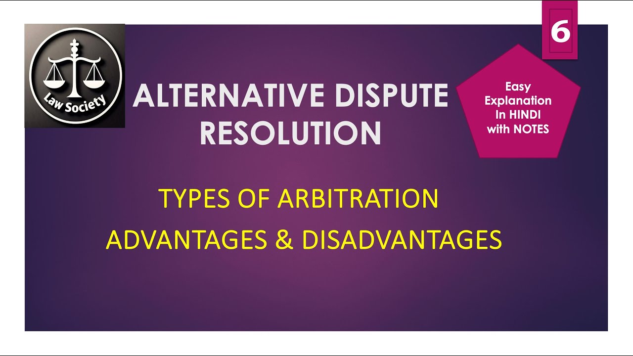 Types of arbitration /ad-hoc/institututional/statutory/fast-track /advantages and disadvantages