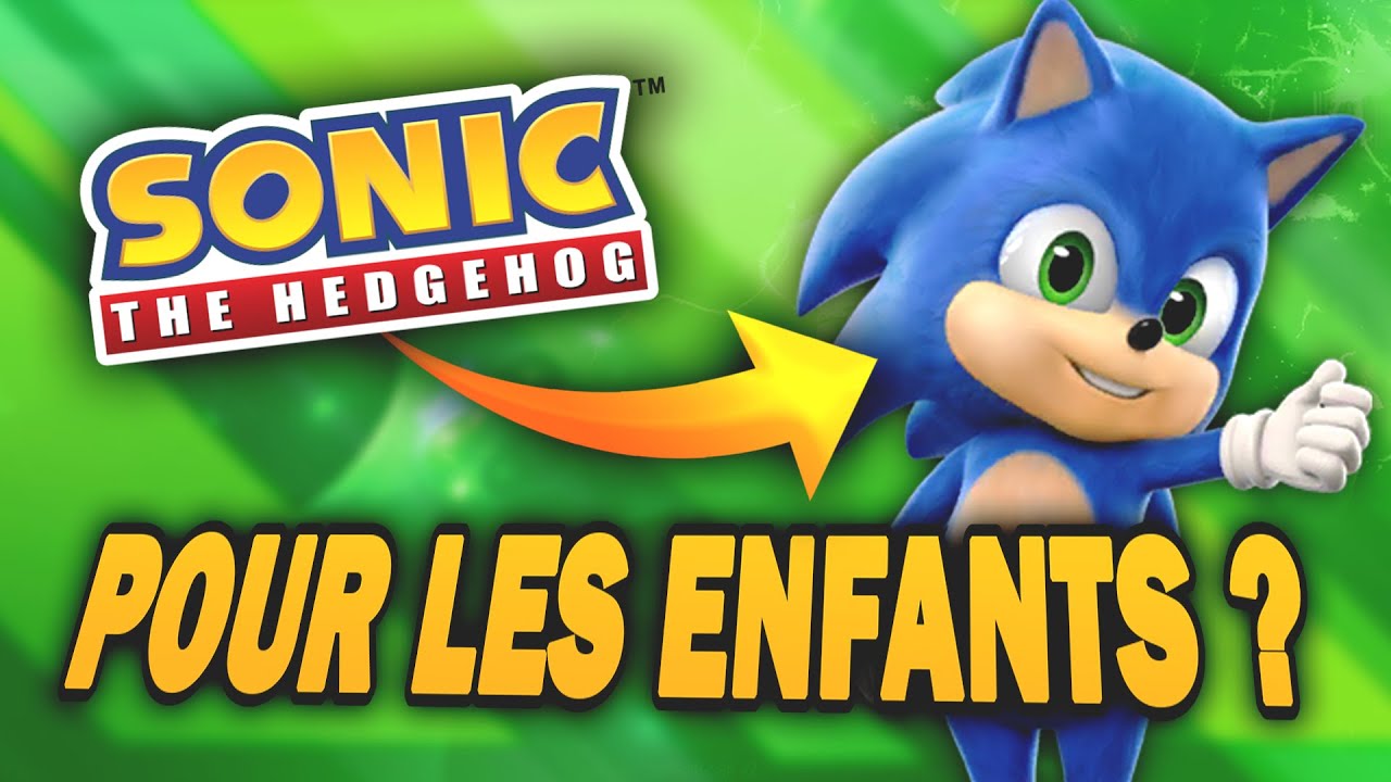 SONIC EST-IL VRAIMENT POUR LES ENFANTS ? 