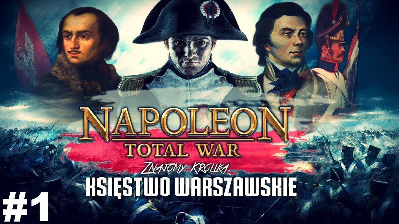[#1] Jeszcze Polska nie zginęła! | Księstwo Warszawskie | Napoloen Total War Darth Mod