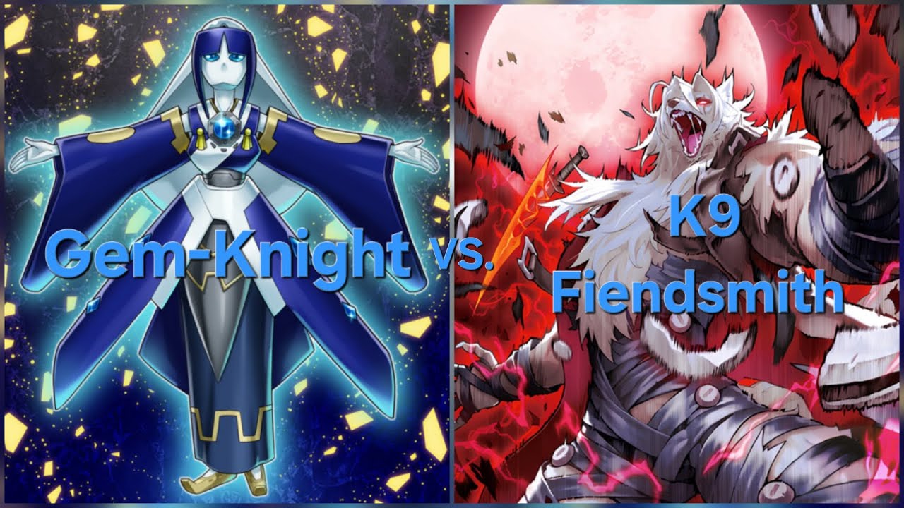Yugioh Locals: Gem-Knight vs. K9 Fiendsmith 