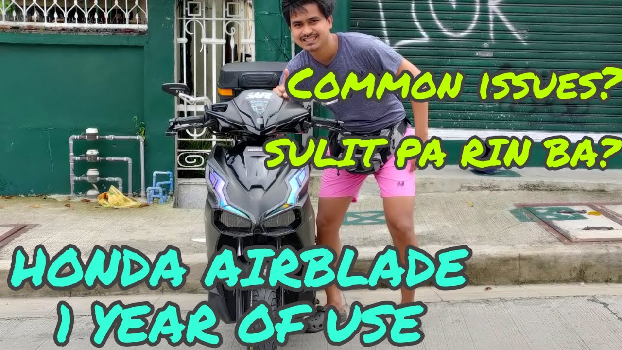 1 YEAR OF USING HONDA AIRBLADE REVIEW | COMMON ISSUES | PROS AND CONS | SULIT PA RIN BA? |