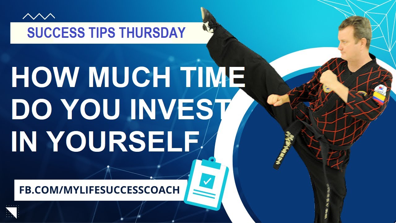 Success Tips Thursday with Richard Hackworth Today's Topic Invest in Yourself