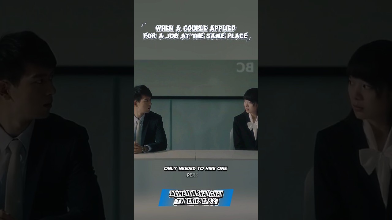 When a couple applied for a job at the same place - Women in Shanghai