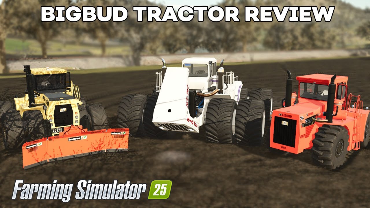 The Iconic BigBud Series 3 and 747 16V - FS25 Mod Spotlight