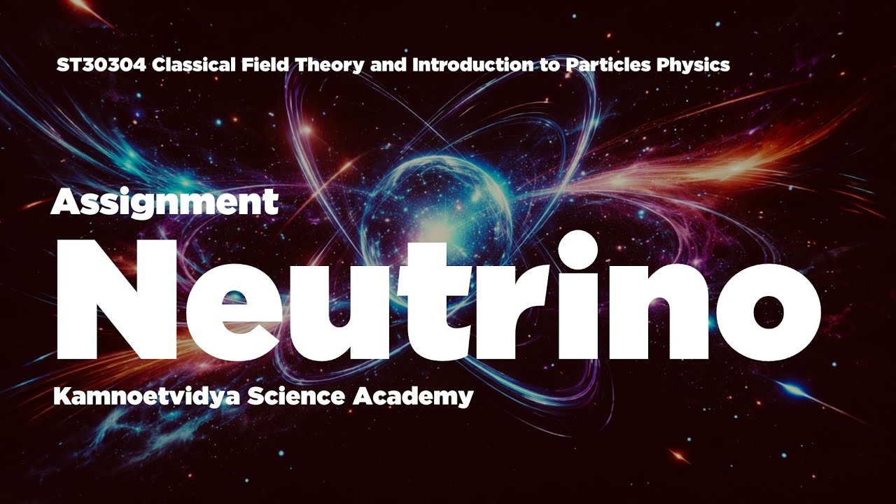 Neutrinos Assignment | Classical Field Theory and Introduction to Particle Physics 2025/2