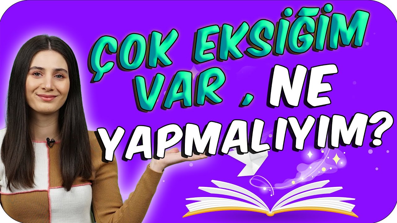 Çok Fazla Konu Eksiğim Var Diyenler 🔉 Konu Eksiklerini Nasıl Kapatırız ? 🤔