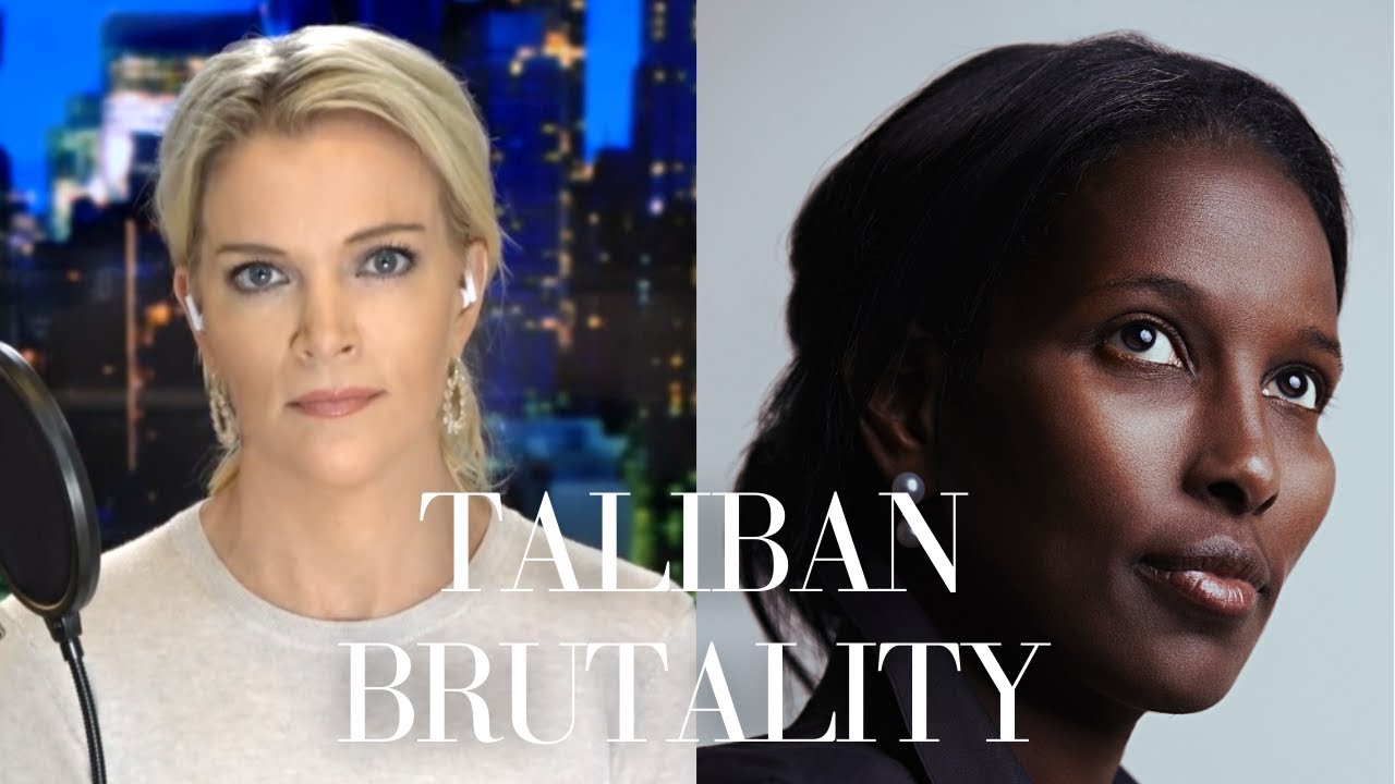 Taliban Brutality, and What Comes Next in Afghanistan, with Ayaan Hirsi Ali | The Megyn Kelly Show