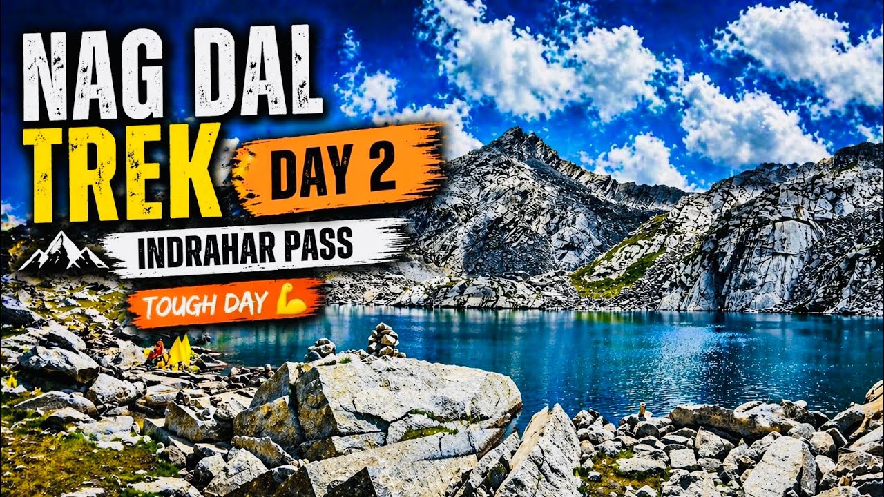Day 2: Laka to Nag Dal and Back | Sacred Nag Dal Lake Trek via Indrahar Pass, Dhauladhar Range | 4K