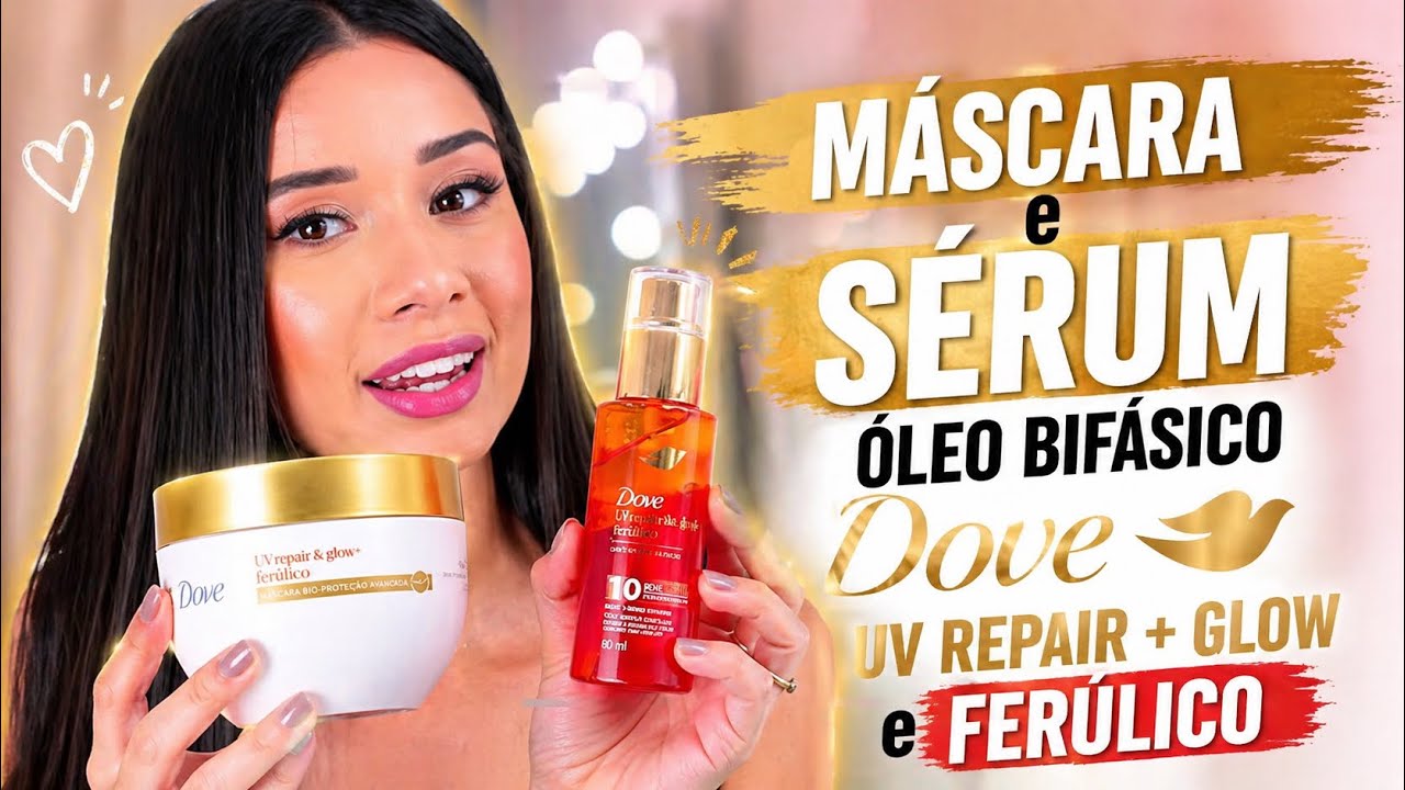 Resenha: Dove UV Repair & Glow +  Ferúlico - Funciona mesmo?