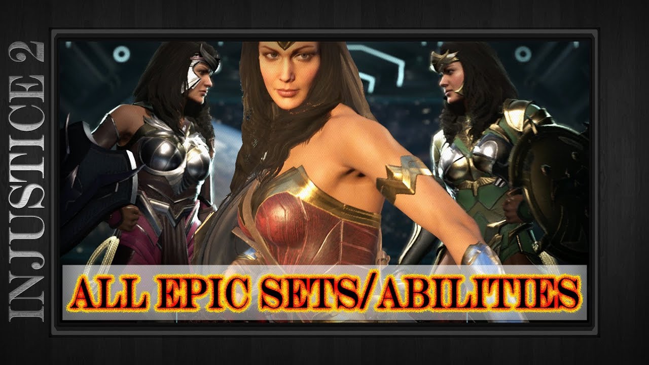 WONDER WOMAN - All Epic Gear Sets & Abilities w/ Legendary Showcase Demo - Injustice 2