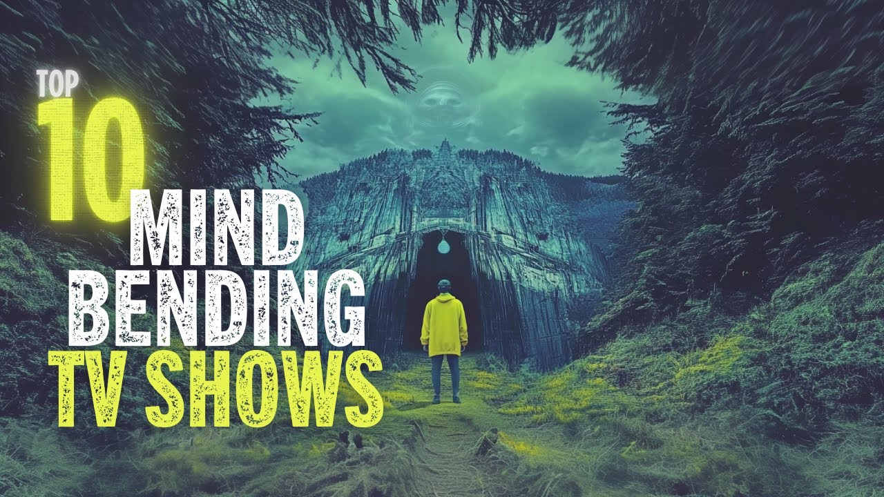 10 Mind Bending TV Shows That Will Mess With Your Head