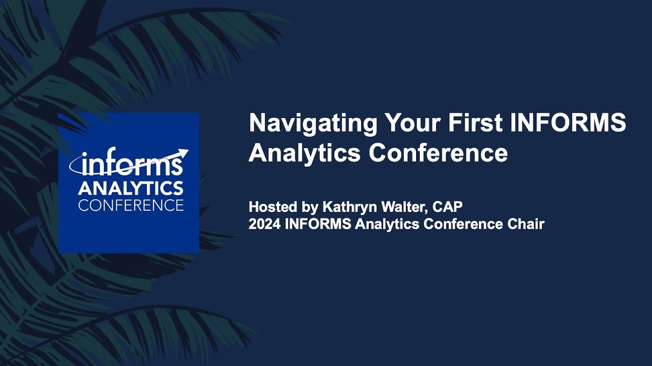 Navigating Your First INFORMS Analytics Conference