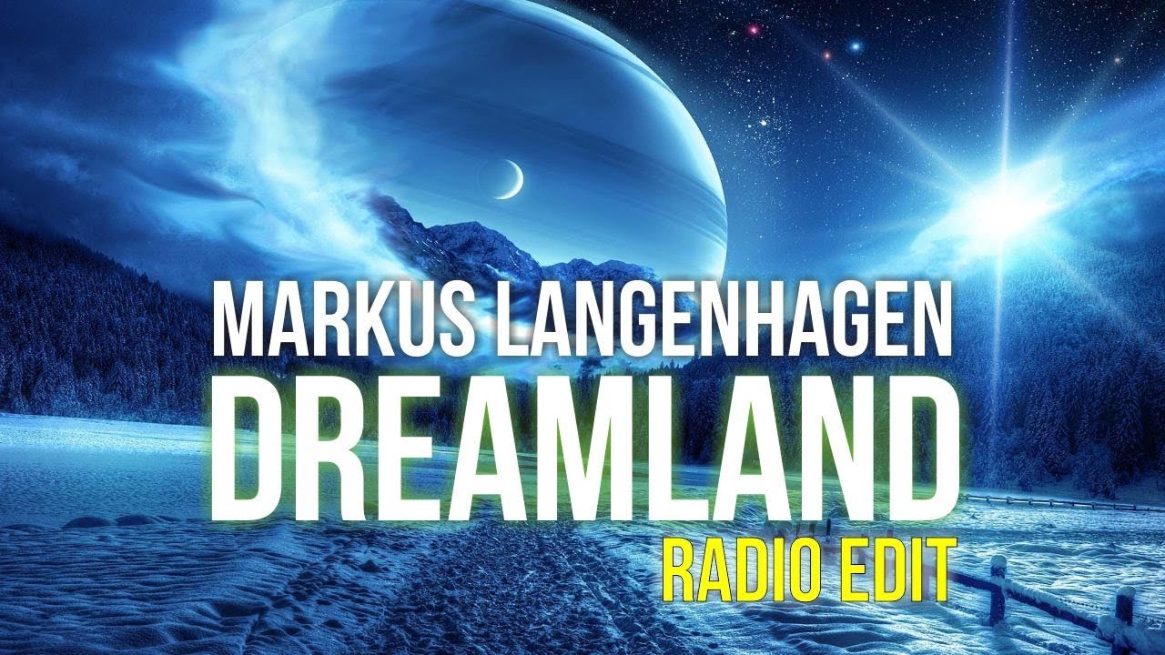 Markus Langenhagen   Dreamland Radio Edit