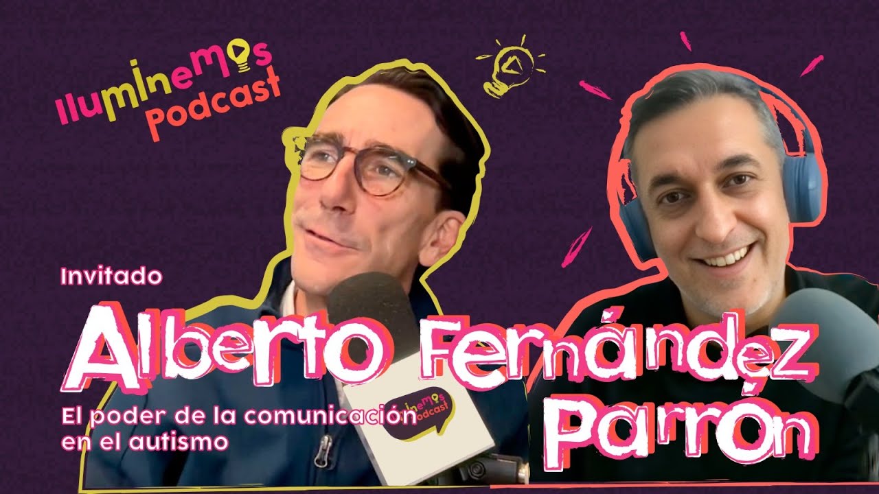 T5 Ep1: El poder de la comunicación en el autismo: Alberto Fernández Parrón