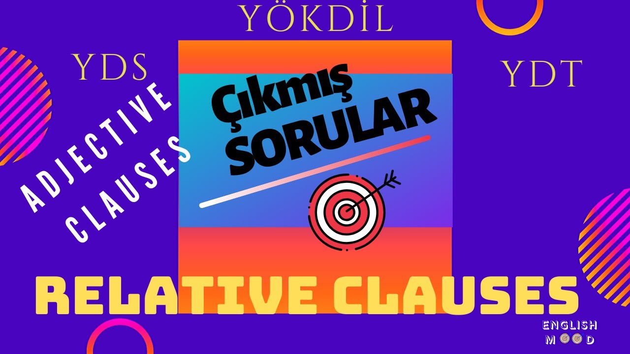 Relative Clauses Çıkmış Sorular (Yds-Yökdil-Yksdil)