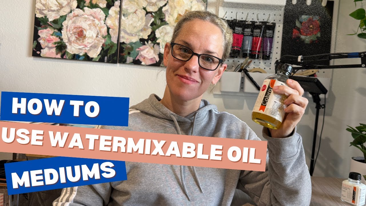 How to Use Water Mixable Oil Mediums