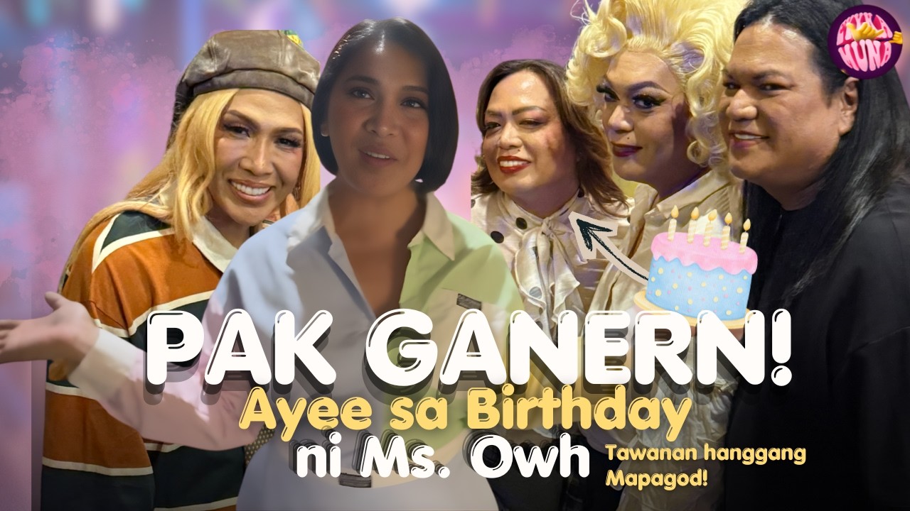 PAK GANERN! Ayee sa Birthday ni Ms. Owh – Tawanan hanggang Mapagod!