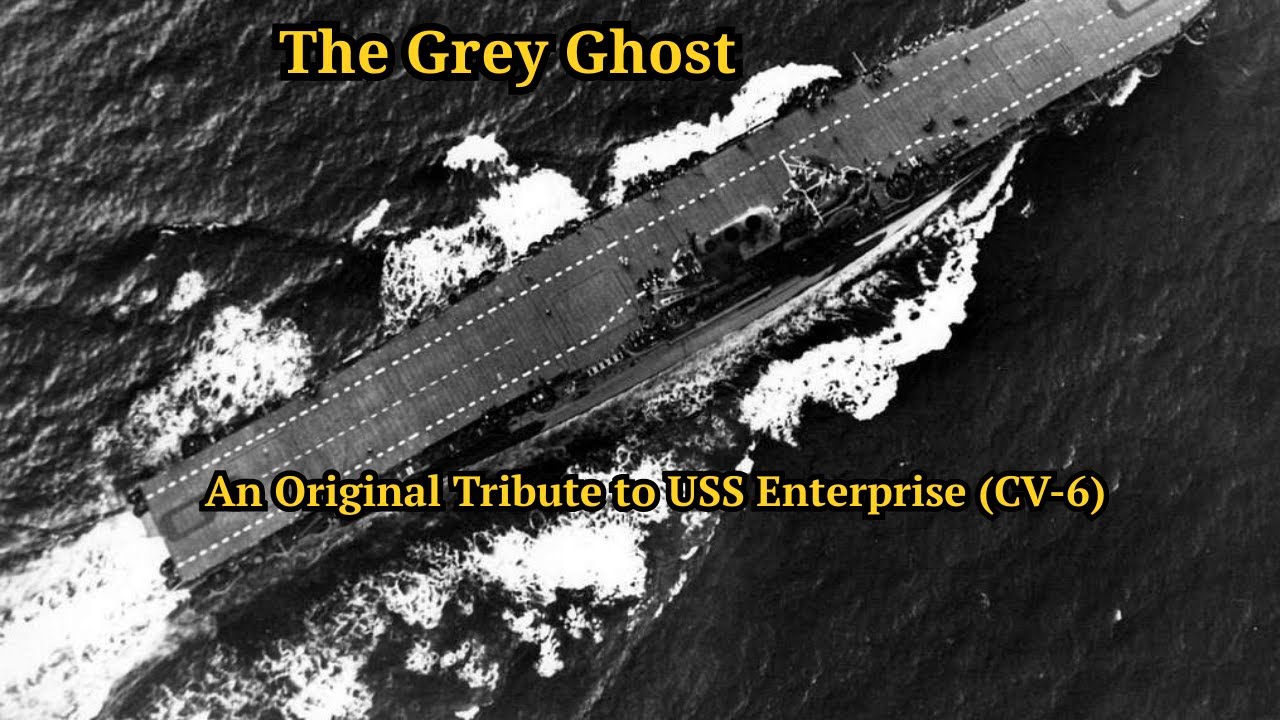 The Grey Ghost &ndash; An Original Tribute Song for USS Enterprise (CV-6)
