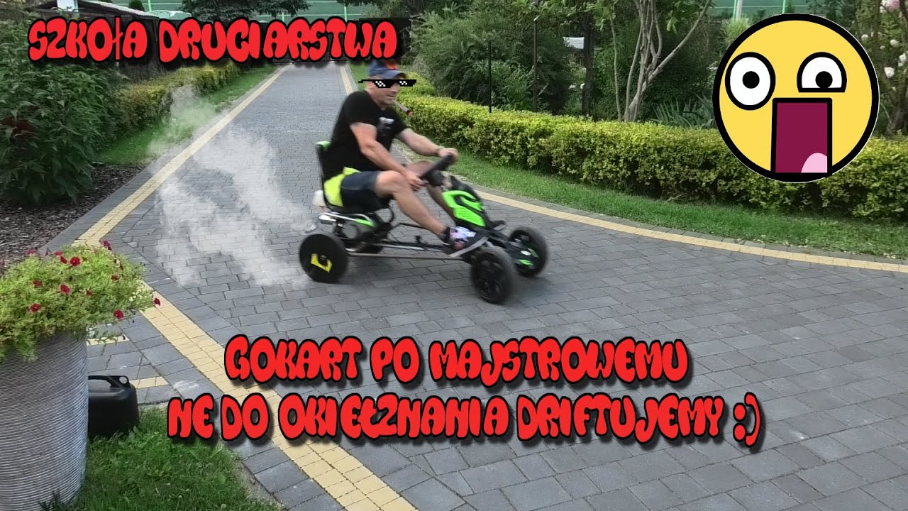 Szkoła Druciarstwa Gokart Po Majstrowemu Nie do Okiełznania Driftujemy Wazzup :)