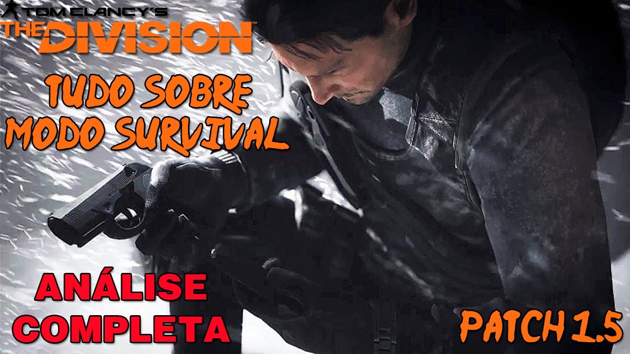 The Division: Tudo Sobre MODO SURVIVAL (SOBREVIV&Ecirc;NCIA) [Portugu&ecirc;s PT-BR]