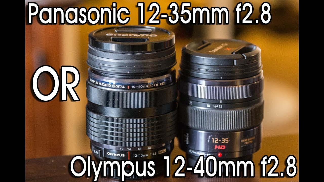Panasonic 12-35mm f2.8 vs Olympus 12-40mm f2.8 - DSLR FILM NOOB