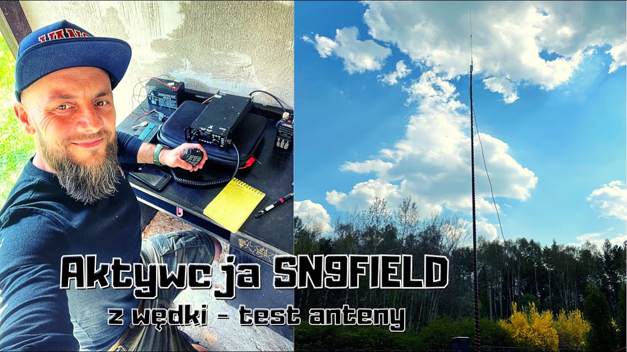 Aktywacja SN9FIELD z wędki - test anteny