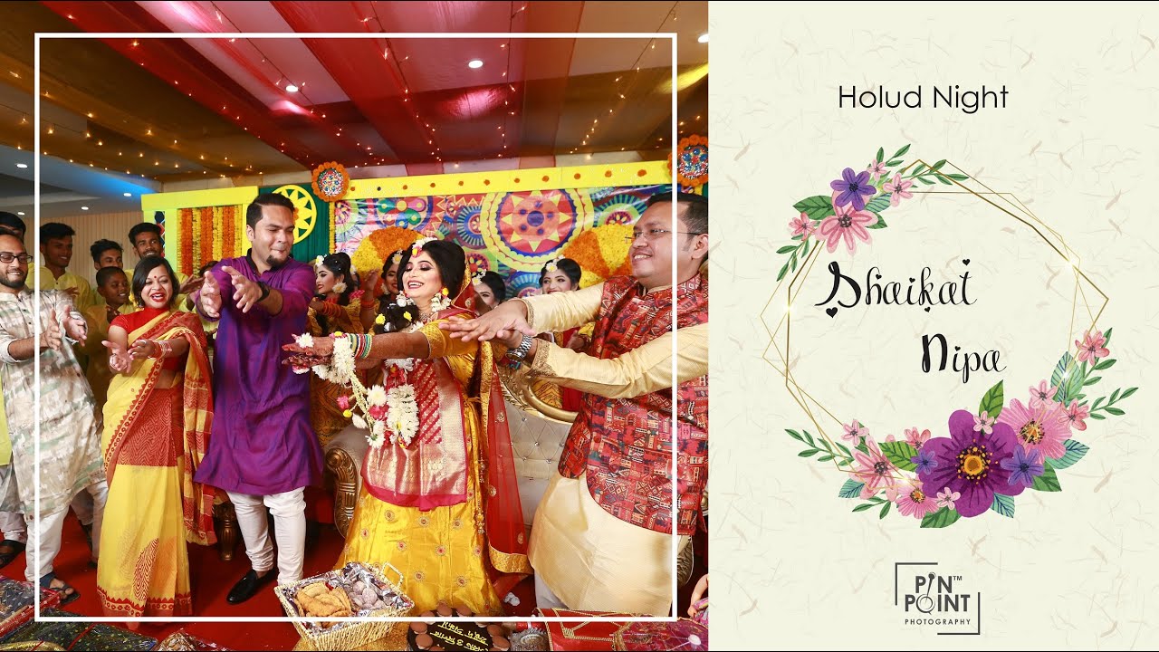 Shaikat & Nipa I Holud Night Trailer I PIN POINT Photography