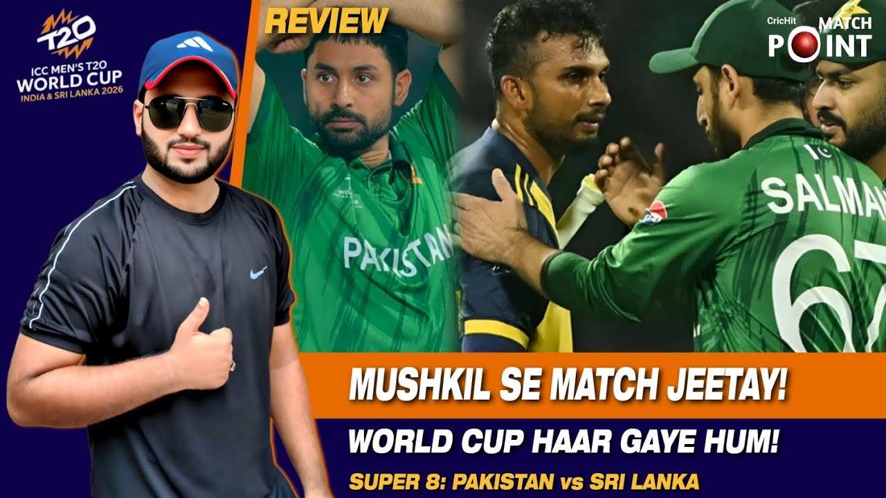 MATCH JEETAY WORLD CUP HAAR GAYE! | SUPER EIGHT: PAK v SL REVIEW BY CRICHIT MATCH POINT 1/3/2026